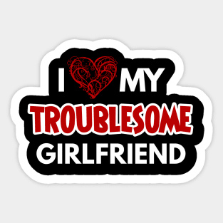 Troublesome girlfriend Sticker